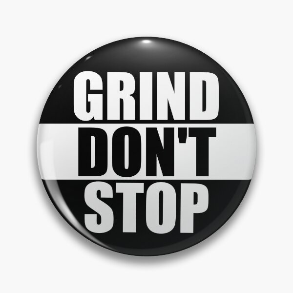 Item preview, Grind Don't Stop designed and sold by Teelogic.