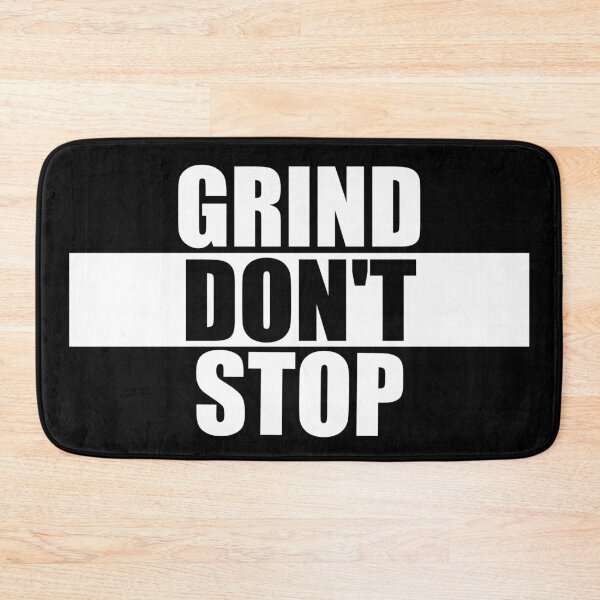 Item preview, Grind Don't Stop designed and sold by Teelogic.