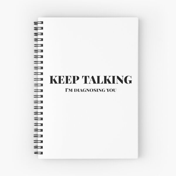 Item preview, Keep talking, I'm diagnosing you; funny t-s designed and sold by Tamm-art.
