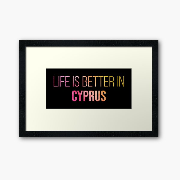 Life is better in Cyprus in Watercolor Framed Art Print