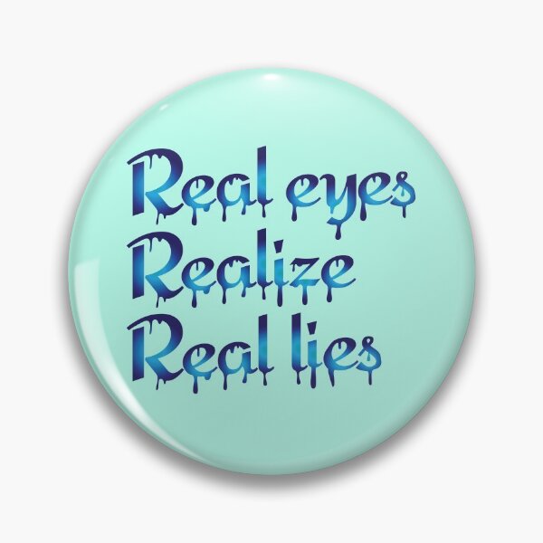 Item preview, Real Eyes Realize Real Lies  designed and sold by Kriti Rastogi.
