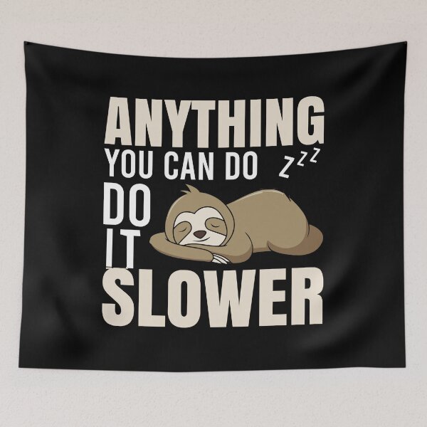 Item preview, Sloth funny saying cute designed and sold by Imutobi.