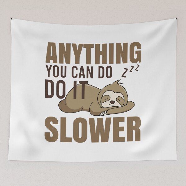 Item preview, Slow sloth saying funny designed and sold by Imutobi.