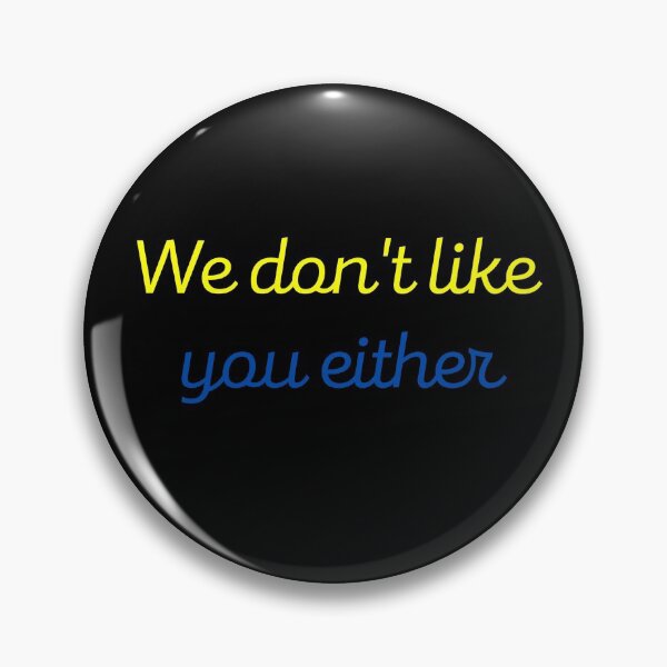 Item preview, We Don't Like You Either designed and sold by Fioranoclthing.