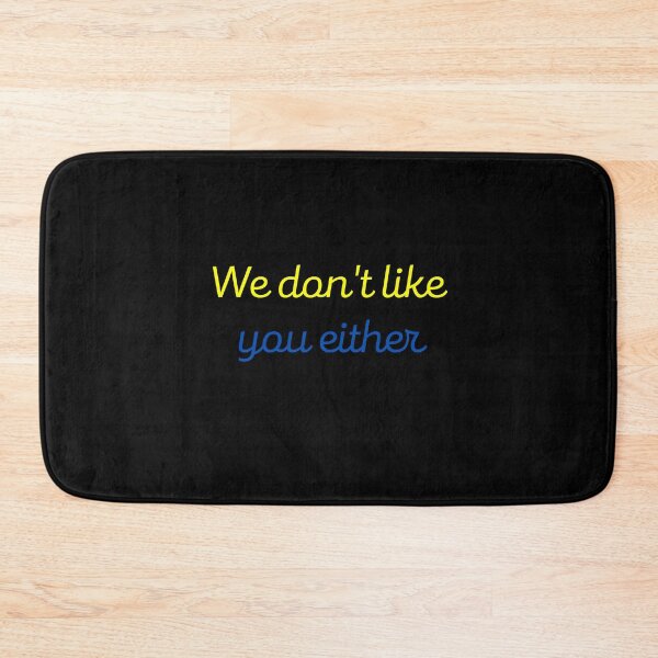 Item preview, We Don't Like You Either designed and sold by Fioranoclthing.