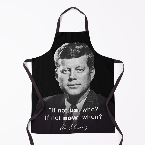 Item preview, If Not Us Kennedy JFK Quote designed and sold by JackCurtis1991.