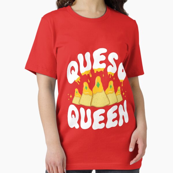 Queso Queen T-Shirt Queso Lover Tee Queso Queen T-Shirt Queso Lover Tee