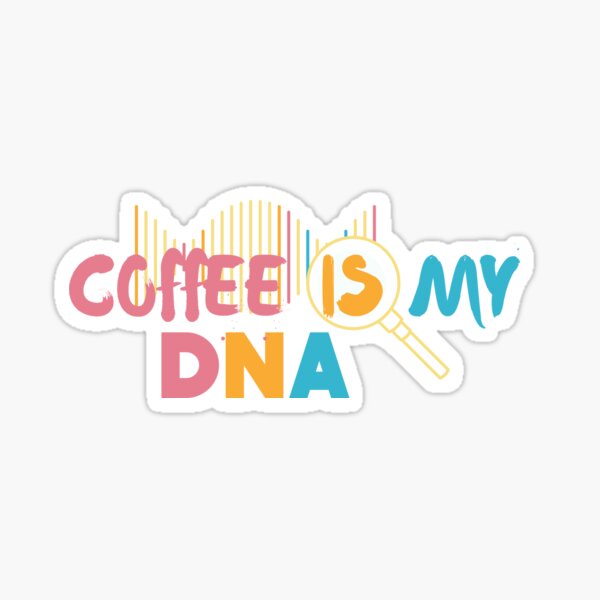 Vintage coffee is my DNA Design Sticker