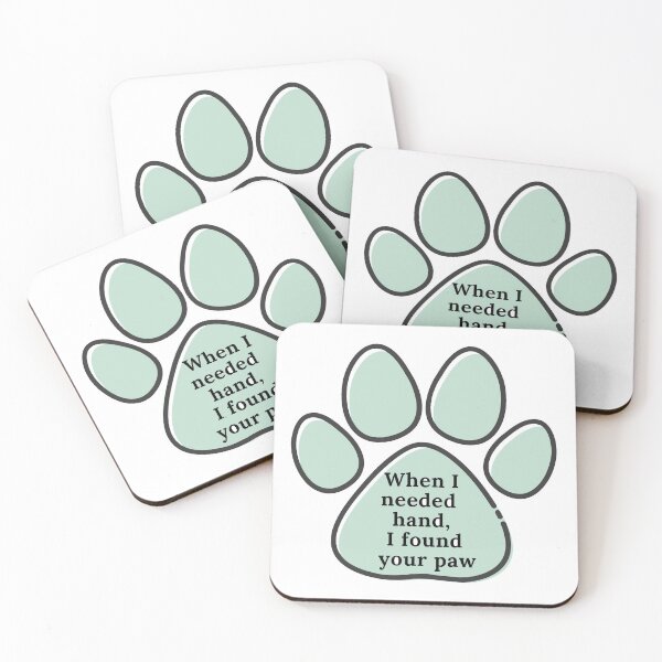 Item preview, When I Needed Hand, I Found Your Paw. designed and sold by artesiaKT.