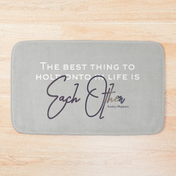 Item preview, The Best Thing to Hold onto in Life is Each Other - Love Quote designed and sold by Caroline Laursen.