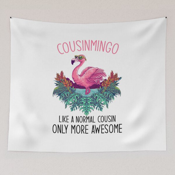 Item preview, Cousinmingo Like A Cousin Only Awesome Flamingo designed and sold by DanielleNicolet.