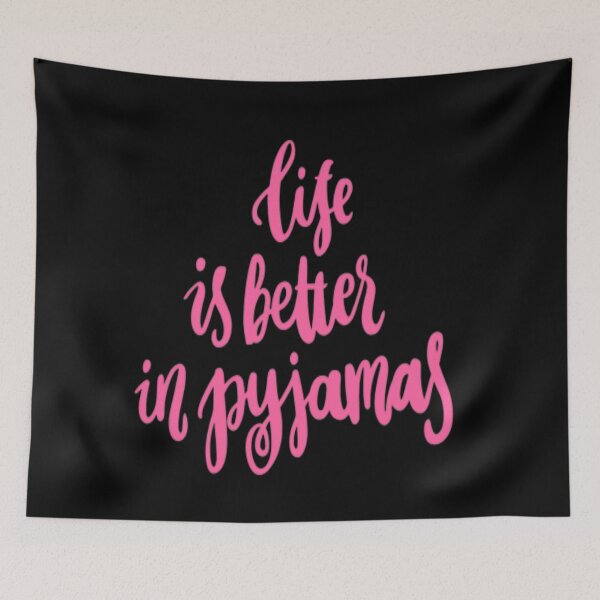 Item preview, Life is Better In Pyjamas designed and sold by Jesar.