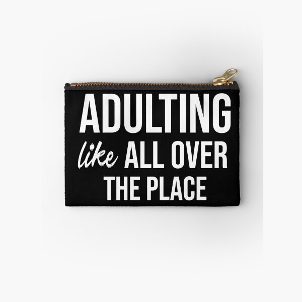 Item preview, Adulting all over the place designed and sold by DeliriousSteve.