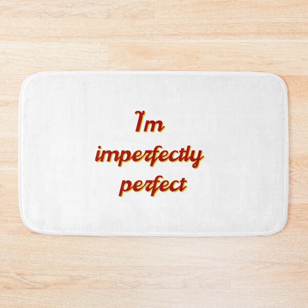 Item preview, I'm imperfectly perfect designed and sold by Smita Maharana.