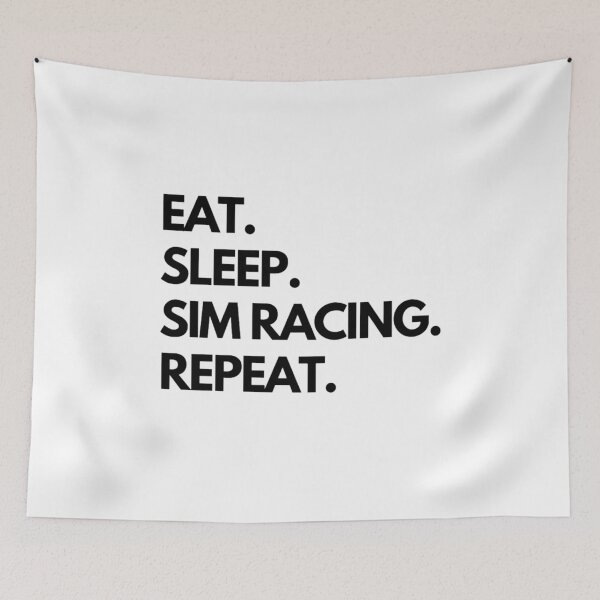 Item preview, Eat Sleep Sim Racing Repeat designed and sold by TheGreekGuy.