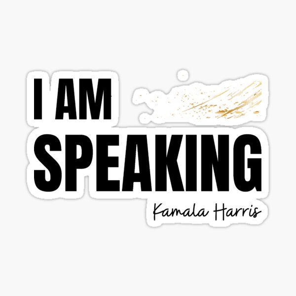 I Am Speaking Stickers Redbubble