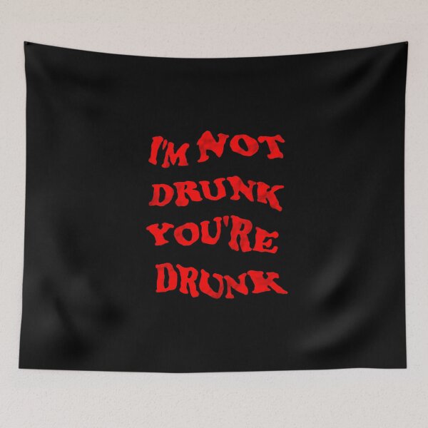 Item preview, Funny drinking design - I'm not drunk you're drunk joke red retro typography (dark mode) designed and sold by Deegital18.