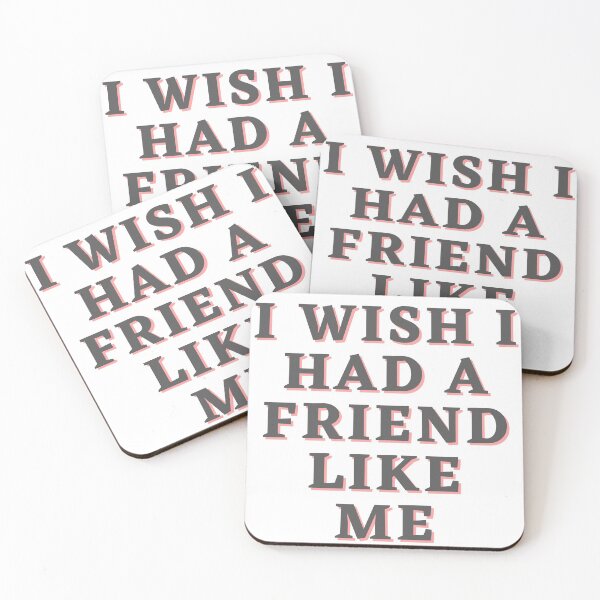 Item preview, I wish I had a friend like me designed and sold by tmavaz.