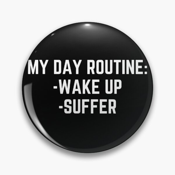 Item preview, My Day Routine: Wake Up, Suffer designed and sold by PerivoliTees.