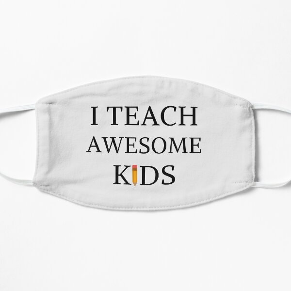 I Teach Awesome Kids Cute Teacher Kids Pre School Mask