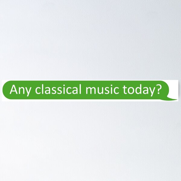 Item preview, Any classical music today? designed and sold by SmileMiau.