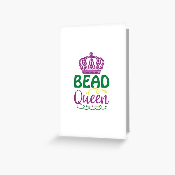 Bead queen Greeting Card
