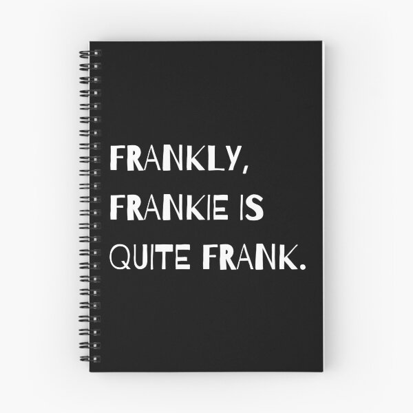 Item preview, Frankly, Frankie Is Quite Frank - Funny Pun - Name designed and sold by DrawingBoard.