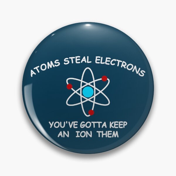 Item preview, Atoms steal electrons designed and sold by RixzStuff.