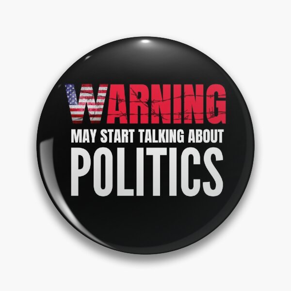 Item preview, Warning May Start Talking About Politics designed and sold by ReichBourne.