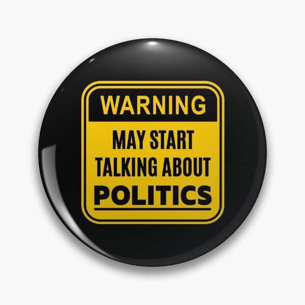 Item preview, Warning May Start Talking About Politics designed and sold by ReichBourne.