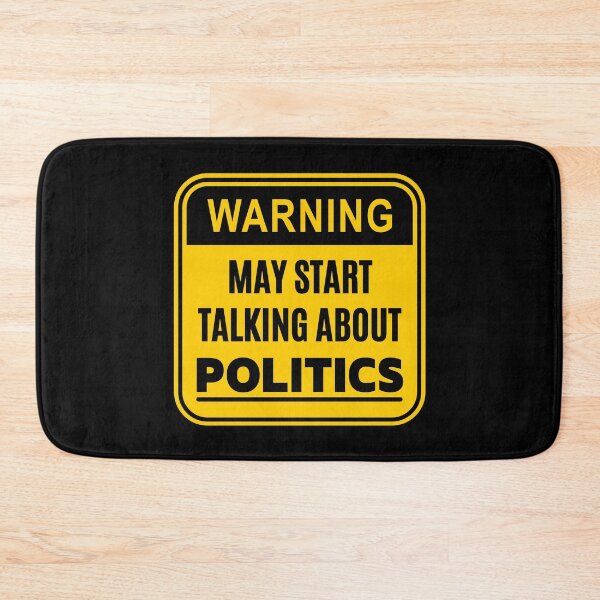 Item preview, Warning May Start Talking About Politics designed and sold by ReichBourne.