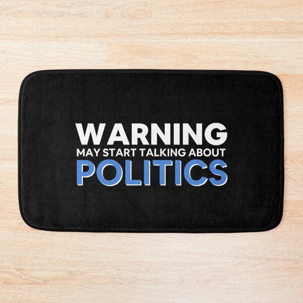 Item preview, Warning May Start Talking About Politics designed and sold by ReichBourne.