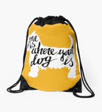 Home is where your dog is Drawstring Bag
