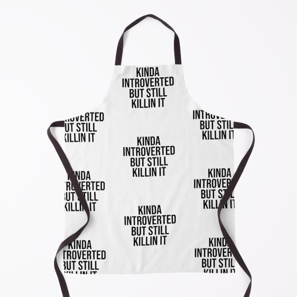 Item preview, Kinda Introverted But Still Killin It designed and sold by allysmar.
