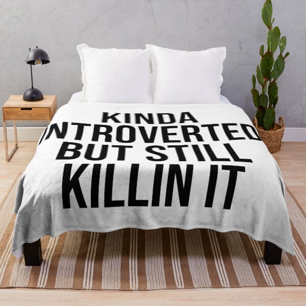 Item preview, Kinda Introverted But Still Killin It designed and sold by allysmar.