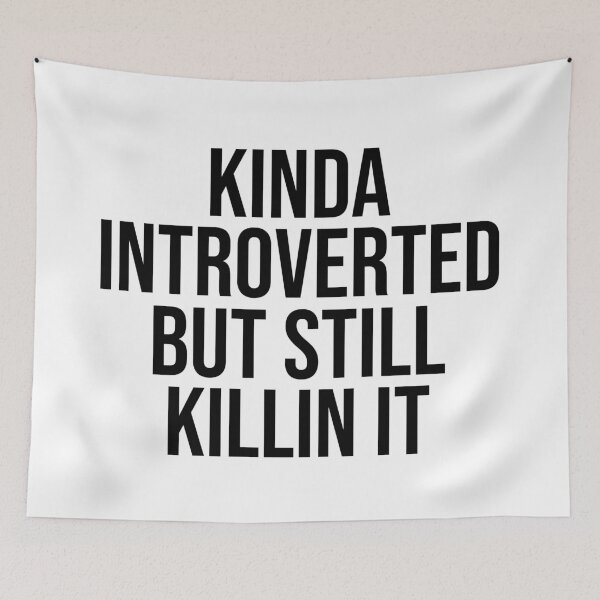 Item preview, Kinda Introverted But Still Killin It designed and sold by allysmar.