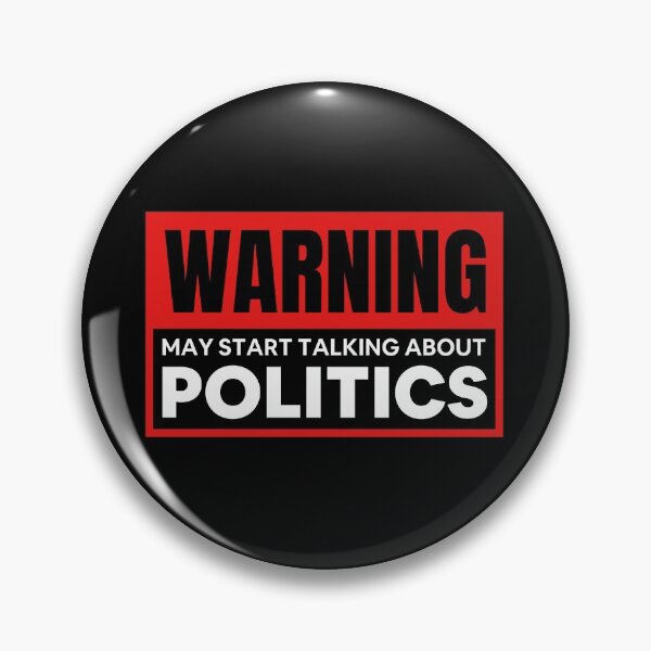 Item preview, Warning May Start Talking About Politics designed and sold by ReichBourne.