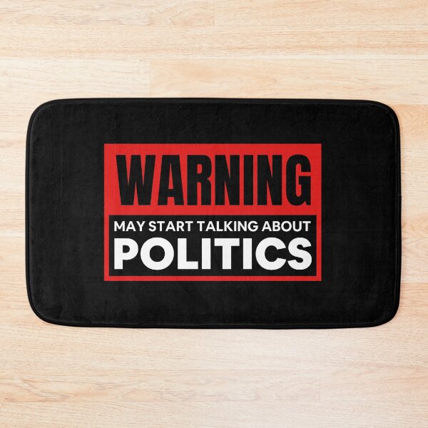 Item preview, Warning May Start Talking About Politics designed and sold by ReichBourne.