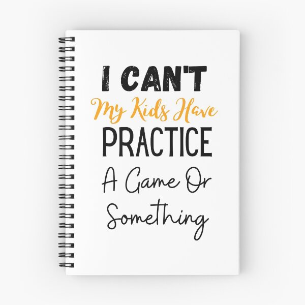 Item preview, I Can't My Kids Have Practice, A Game Or Something Essential T-Shirt  designed and sold by todoAwesome.