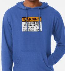 Sudadera con capucha ligera ADVERTENCIA: SUJETO A RESULTADOS ESPONTÁNEOS DE TERRIBLE PUNS