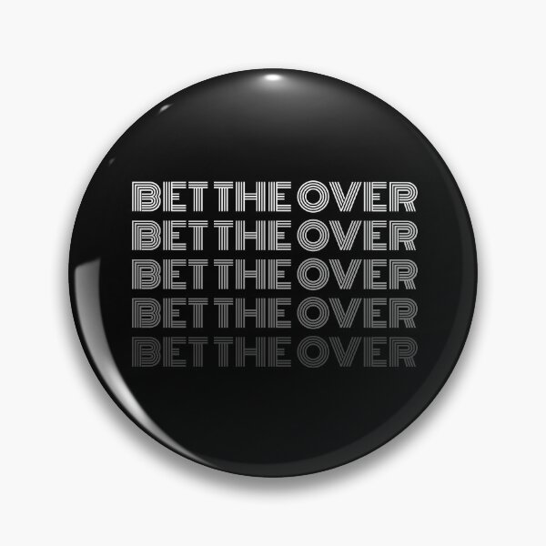 Item preview, Bet The Over Sports Betting Quote designed and sold by OldCamp.