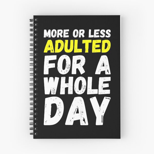 Item preview, Adulting more or less designed and sold by DeliriousSteve.