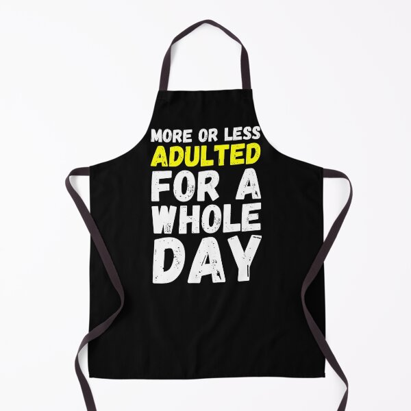 Item preview, Adulting more or less designed and sold by DeliriousSteve.