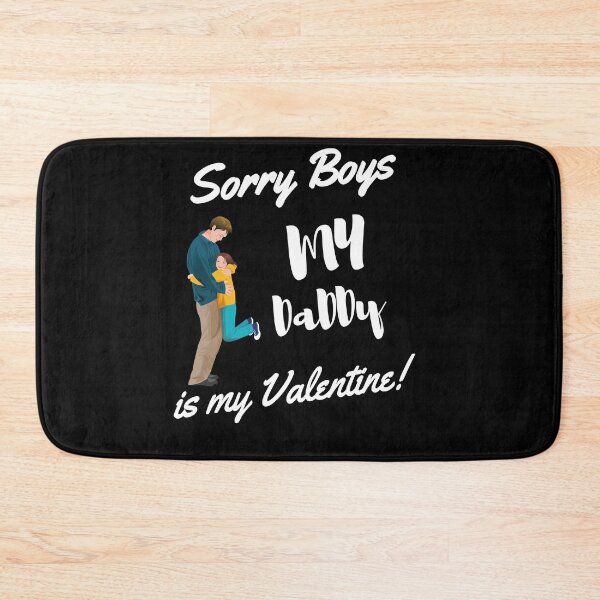 Item preview, Sorry Boys my Daddy is my valentine designed and sold by IZ-STAR.