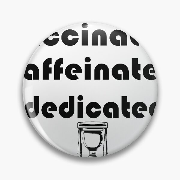 Item preview, educated vaccinated caffeinated dedicated designed and sold by VAN-DESIGN.