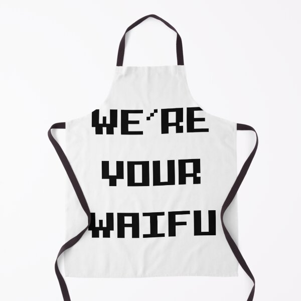 Item preview, We’re your Waifu designed and sold by Order42.