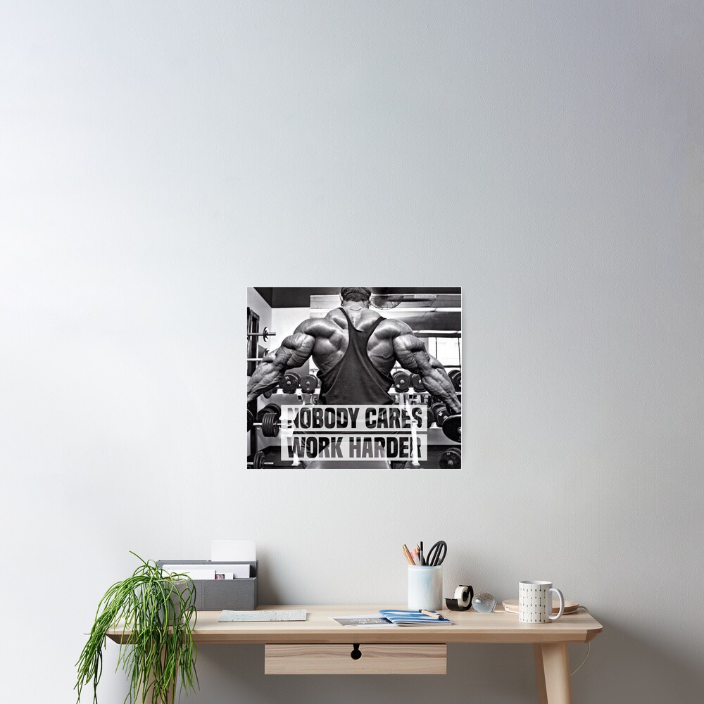 "NOBODY CARES WORK HARDER BODYBUILDING POWERLIFTING" Poster for