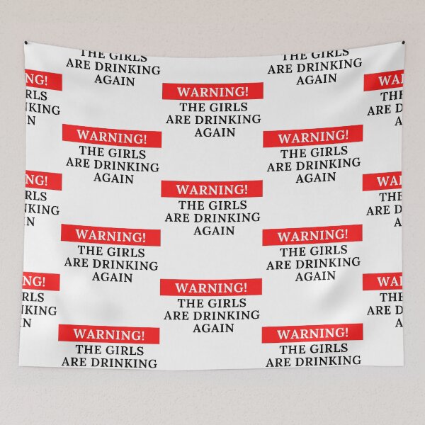 Item preview, warning the girls are drinking again designed and sold by JocelynCrafts.
