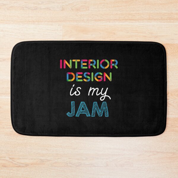 Item preview, Interior Design is my Jam. Funny Interior Design Design designed and sold by Custom365.