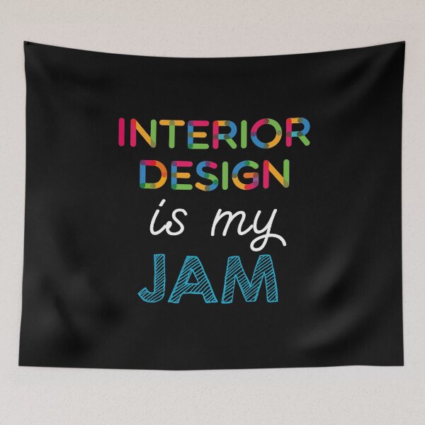 Item preview, Interior Design is my Jam. Funny Interior Design Design designed and sold by Custom365.
